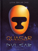Quasar contre Pulsar [nouvelle édition]